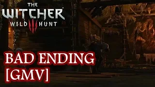 The Witcher 3 Bad Ending [GMV]