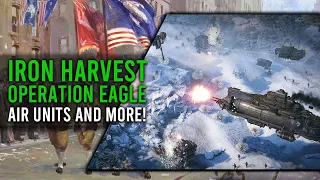 IRON HARVEST - OPERATION EAGLE | Why you NEED TO BUY this NOW [2021]