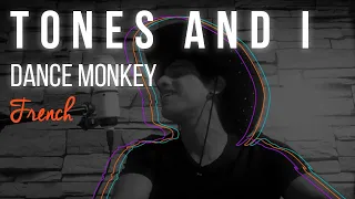 TONES AND I - DANCE MONKEY en français [ Arcanan cover ]