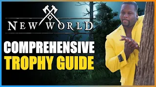 New World - Comprehensive Guide To Trophies! All There Is To Know!