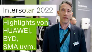 Produktneuheiten von der Intersolar 2022 | HUAWEI, BYD, LONGi, SMA uvm.