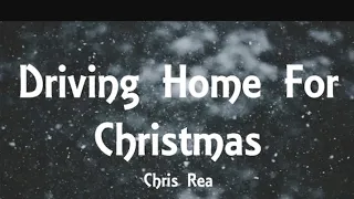 Chris Rea - Driving Home for Christmas( Lyrics)