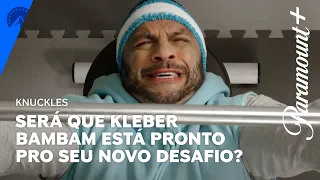 KLEBER BAMBAM TEM UM NOVO TREINADOR | KNUCKLES | Paramount Plus Brasil