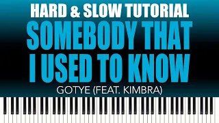 Gotye (feat. Kimbra) – Somebody That I Used To Know | HARD & SLOW Piano Tutorial