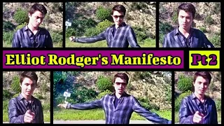 Elliot Rodger's Manifesto Read-Through Part 2