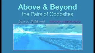 Above & Beyond Pairs of Opposites, 522A&B, Joel S. Goldsmith