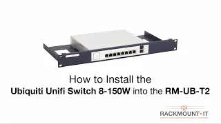 UBIQUITI UNIFI SWITCH 8-150W - Product Installation for Rackmount.IT - RM-UB-T2