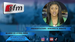 🚨TFM LIVE : Infos matin du 23 Avril 2024 présenté par Sokhna Natta Mbaye