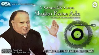 Is Karam Ka Karon Shukar Kaise Ada | Ustad Nusrat Fateh Ali Khan | Complete Version | OSA Worldwide