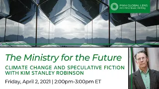 The Ministry for the Future: Climate Change and Speculative Fiction with Kim Stanley Robinson