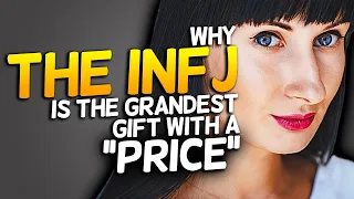 Why The INFJ Is The Grandest Gift With A Price