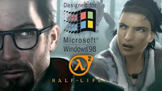 Half-Life 2 (2004), Windows 98 SE & ATi Radeon X850 PRO