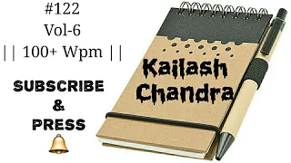 #122# | 100+ wpm | Kailash Chandra vol 6