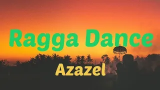 Azazel - Ragga Dance (Lyrics)