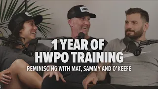One Year of HWPO Training: Reminiscing with Mat, Sammy and O'Keefe