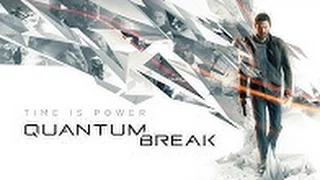 Quantum Break   Часть №1 “Эксперимент в Университете“  Полное прохождение без комментариев