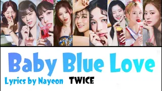 Baby Blue Love / TWICE Lyrics by NAYEON ［日本語訳・カナルビ・歌詞］