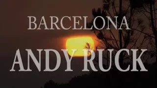 "BARCELONA" - ANDY RUCK