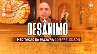 Desânimo | (1Reis 19, 4-8) #476 - Meditação da Palavra