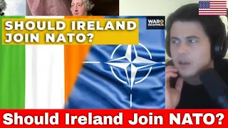 American Reacts Should Ireland Join NATO?