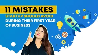 11 Common Mistakes Entrepreneurs Should Avoid | Startup Mistakes to be Avoided in Business