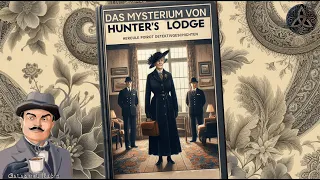 Hercule Poirot | Detektivgeschichten | Die Mysterium von Hunter's Lodge | Hörbuch