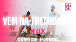 Vem Na Tremidinha - Niack | COREOGRAFIA | UP! DANCE