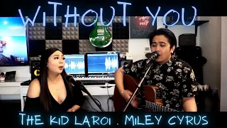 Without You - The Kid Laroi ft. Miley Cyrus cover