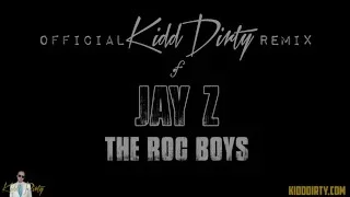 Official Teaser Jay Z Remix The Roc Boys by Kidd Dirty