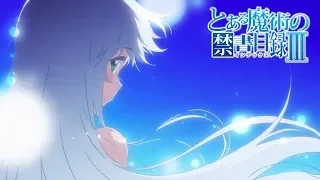 A Certain Magical Index III - Ending (HD)
