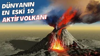 Dünyanın En Eski Aktif 10 Volkanı - Yanardağlar Hakkında İlginç Bilgiler