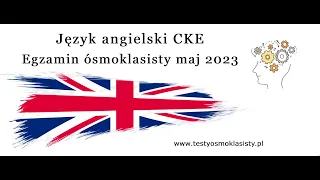 Egzamin ósmoklasisty  Angielski 2023 nagranie