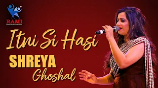 Itni Si Hasi - SHREYA GHOSHAL | LIVE IN CONCERT | QATAR | RAHEEM ATHAVANAD | RAMI PRODUCTIONS