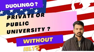 Which is better private or public? Without ielts USA study visa. F1 visa interview experience.