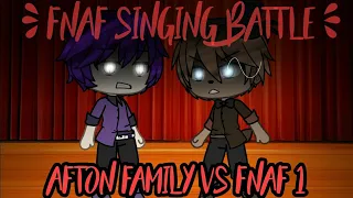 Afton Family Vs Fnaf 1/Originals Singing Battle |Fnaf Singing Battle | Gacha Life | AU