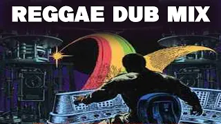 Reggae Dub Mix 2023