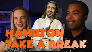 Couple React Hamilton theatrical performance - Take a Break - REACTION 🎵