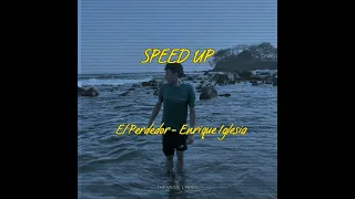 El Perdedor - enrique iglesias speed up