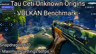 TauCeti Unknown Origin - VULKAN Benchmark - Snapdragon 870 - Maximum settings 60fps/4K