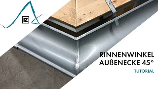 Tutorial: Rinnenwinkel Außenecke 45 ° (💪💪💪)