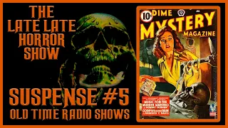 SUSPENSE SPOOKY OLD TIME RADIO SHOWS ALL NIGHT #5