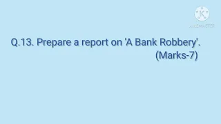 A report on a Bank Robbery.