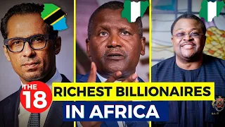 The 18 Richest Billionaires In Africa 2022...