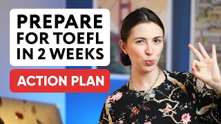 How to prepare for TOEFL in 2 weeks