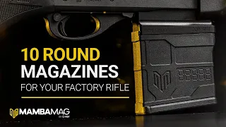 MambaMag - 10 Round Magazines For Your Factory Rifle