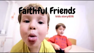 Faithful friends | kids story | #faithful #friends #kidsstory806 #kids #story #youtube