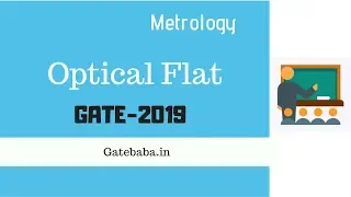 Optical Flat (Interferometry) - GATE Lecture