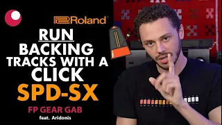 HOW TO RUN BACKING TRACKS WITH A CLICK on the ROLAND SPD-SX - FP Gear Gab