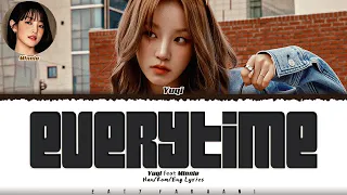 YUQI (우기) - 'Everytime' [With MINNIE] Lyrics [Color Coded_Eng]