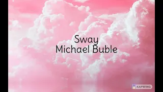 Sway- Michael Buble (Lyrics)